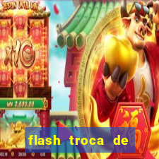 flash troca de corpo parte 2